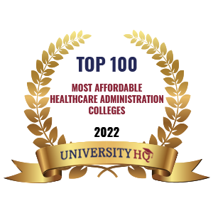 Top 100 Most Affordable Healthcare Administration Colleges 2022 University HQ