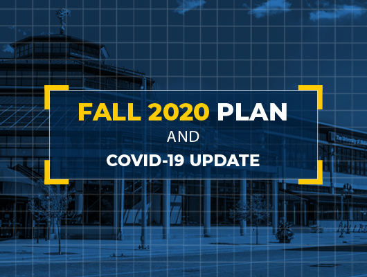 Fall 2020 Plan and COVID-19 Update